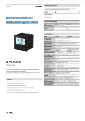 AUTONICS LE7M-2 CATALOG LE7M-2 SERIES: W 72 X H 72 MM LCD WEEK/YEAR DIGITAL TIMERS